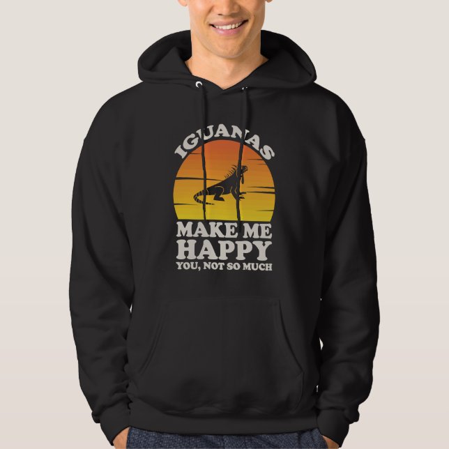 Iguanas Make Me Happy, Iguana Clothes, Iguana Hoodie (Vorderseite)