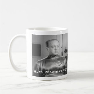 Ihr alle auf der Erde seid Idioten Kaffeetasse
