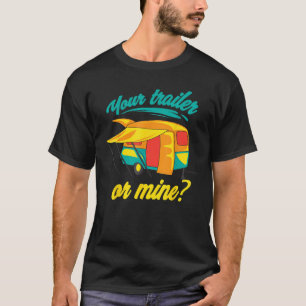 Ihr Anhänger oder mein Cooler Redneck RV Lover T-S T-Shirt