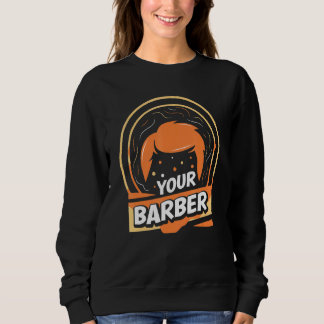 Ihr Barbershop Hobby Barbers Job 1 Sweatshirt