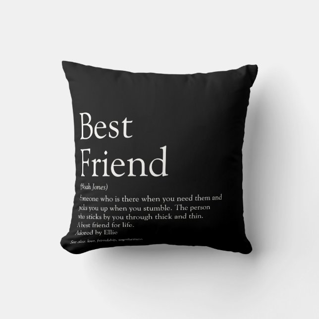 Ihr bester Freund definiert Schwarz und Weiß Kissen (Vorderseite)