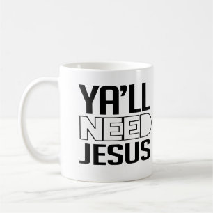 Ihr braucht Jesus Kaffeetasse
