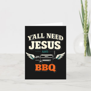 Ihr braucht Jesus und BBQ Lustiger Texas Smoker Karte