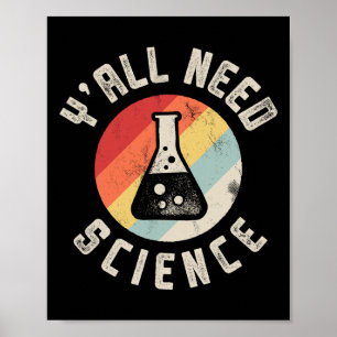 Ihr braucht Wissenschaft Chemie Biologie Physik Le Poster