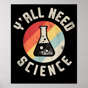 Ihr braucht Wissenschaft Chemie Biologie Physik St Poster
