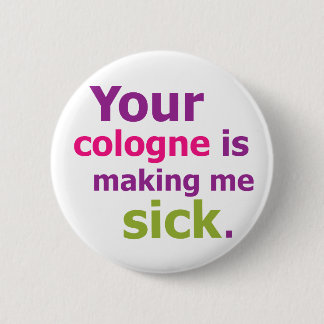 Ihr Cologne macht mich krank Button