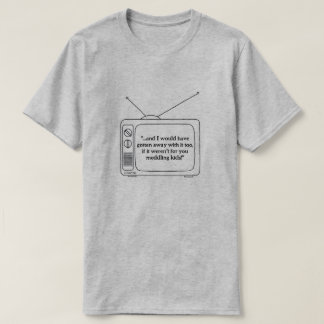 Ihr denkt an Kinder - Ein MisterP-Shirt T-Shirt