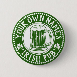 IHR eigener Name Irish Pub   Funny St Patrick's Da Button
