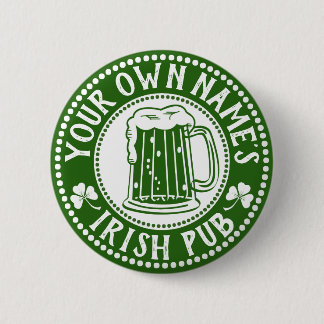 IHR eigener Name Irish Pub | Funny St Patrick's Da Button
