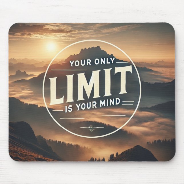 Ihr einziger Grenzwert ist Ihr Geist - Motivierend Mousepad (Vorne)