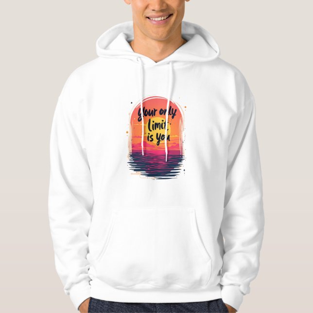 Ihr einziger Limit sind Sie Hoodie (Vorderseite)