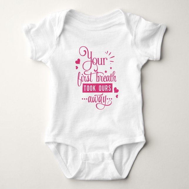 Ihr erster Atemzug hat uns den Bodysuit weggenomme Baby Strampler (Vorderseite)