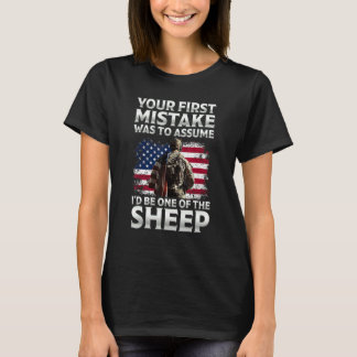 Ihr erster Fehler war anzunehmen, ich wäre einer d T-Shirt