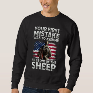 Ihr erster Fehler war anzunehmen, ich wäre einer v Sweatshirt