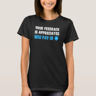 Ihr Feedback wird jetzt geschätzt Zahlen Sie 8 T-Shirt