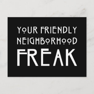 Ihr Freak für die freundliche Nachbarschaft Postkarte