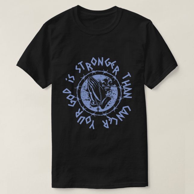 Ihr Gott ist stärker als Prostatakrebs-Auswarnen T-Shirt (Design vorne)