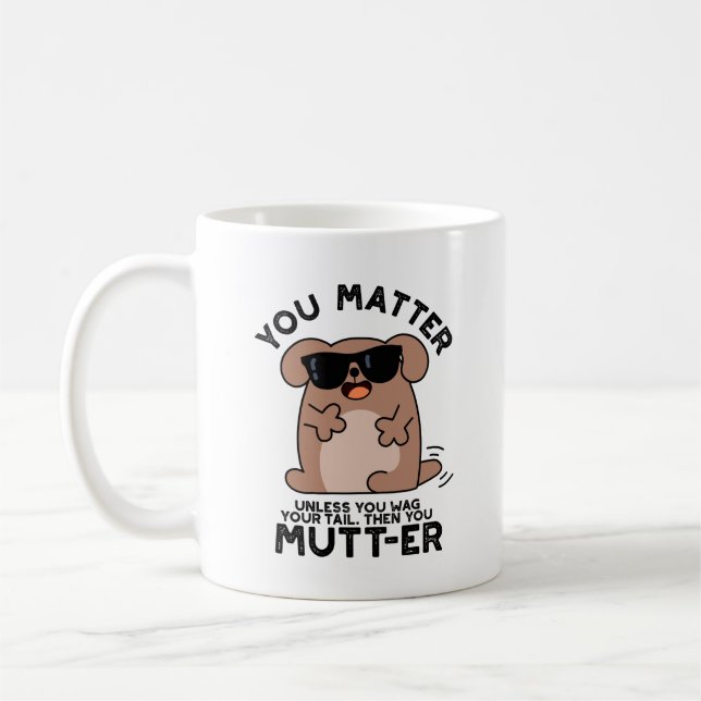 Ihr habt einen lustigen positiven Hundepun Kaffeetasse (Links)