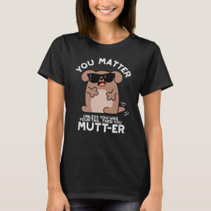 Ihr habt einen lustigen positiven Hundepun T-Shirt