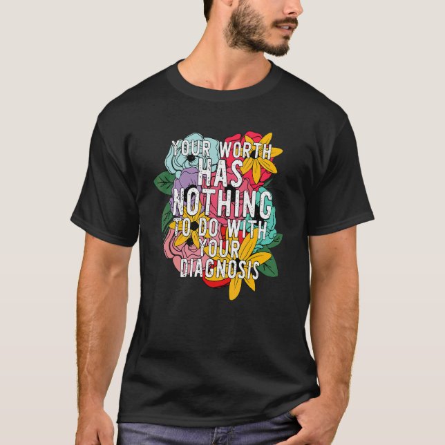 Ihr habt nichts mit Ihrer Diagnose zu tun Menta T-Shirt (Vorderseite)