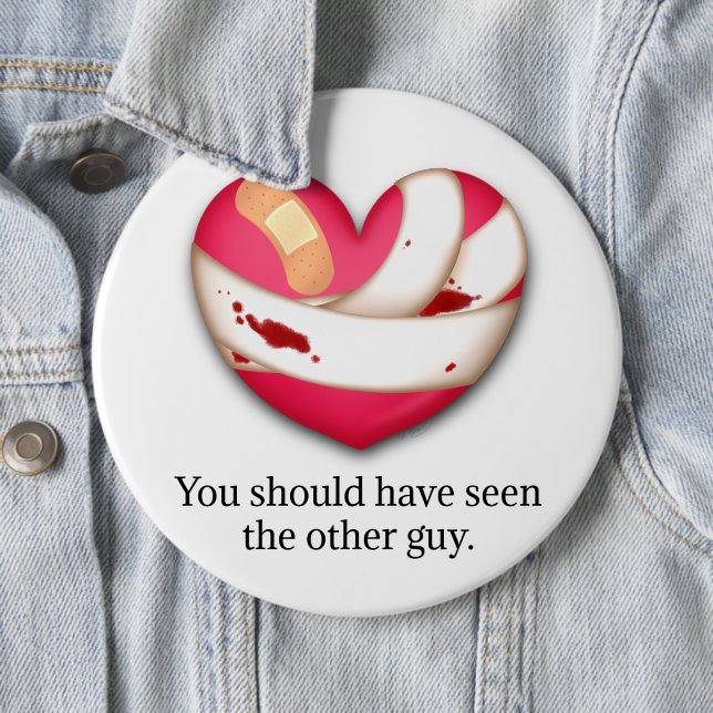 "Ihr hättet den anderen Typ sehen sollen" gebroche Button (Beispiel)