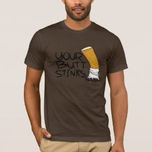 Ihr Hintern-Gestank T-Shirt