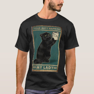 Ihr Hintern Servietten meiner Lady lustige Katze T-Shirt