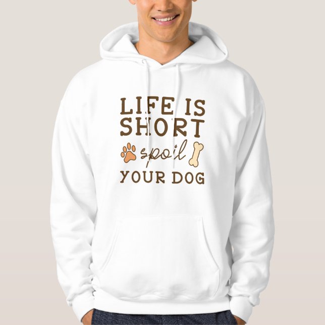 Ihr Hund verwöhnen Hoodie (Vorderseite)