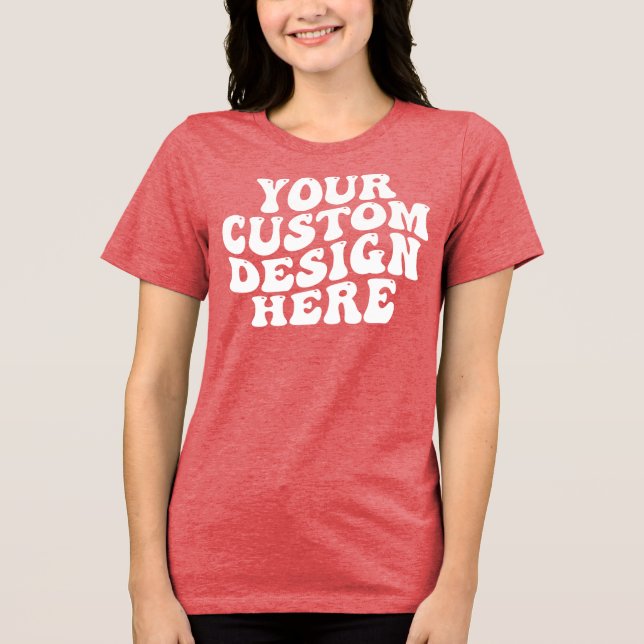 Ihr individuelles Design hier Bella+Leinwand Fraue Tri-Blend Shirt (Vorderseite)