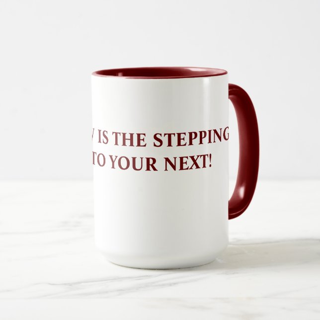"IHR IST JETZT DAS SPRUNGBRETT ZU IHREM FOLGENDEN! TASSE (VorderseiteRechts)