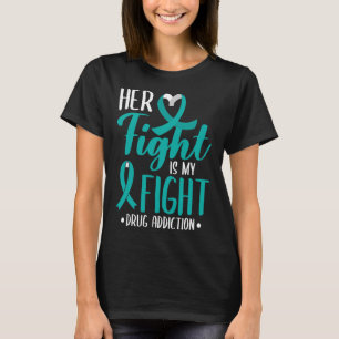Ihr Kampf ist mein Bewusstsein für Drogensucht T-Shirt