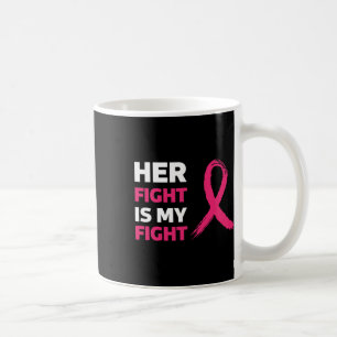 Ihr Kampf ist mein Brustkrebsbewusstsein Kaffeetasse