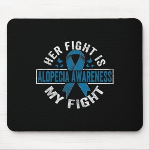 Ihr Kampf ist mein Kampf Alopezie Bewusstsein 2 Mousepad