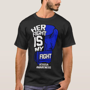 Ihr Kampf ist mein Kampf Ataxie Bewegungsstörung K T-Shirt