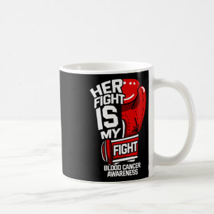 Ihr Kampf ist mein Kampf Blutkrebs Flüssiger Tumor Kaffeetasse
