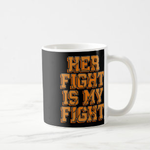 Ihr Kampf ist mein Kampf Crps Rsd Bewusstsein Oran Kaffeetasse