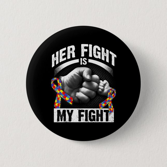 Ihr Kampf ist mein Kampf gegen Autismus Bewusstsei Button (Vorderseite)