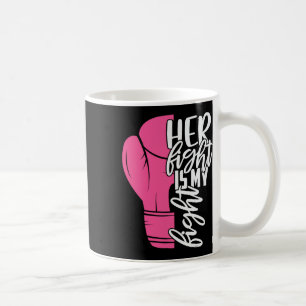 Ihr Kampf ist mein Kampf gegen Brustkrebs-Bewussts Kaffeetasse