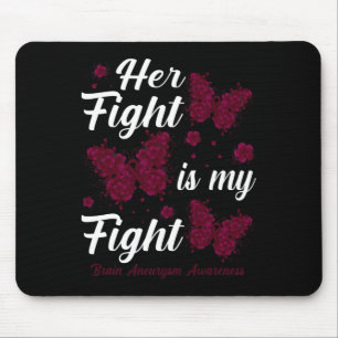Ihr Kampf ist mein Kampf gegen das Aneurysma-Bewus Mousepad