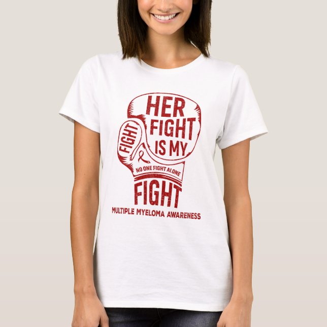 Ihr Kampf ist mein Kampf gegen das Multiples Myelo T-Shirt (Vorderseite)