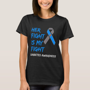 Ihr Kampf ist mein Kampf gegen Diabetes Bewusstsei T-Shirt