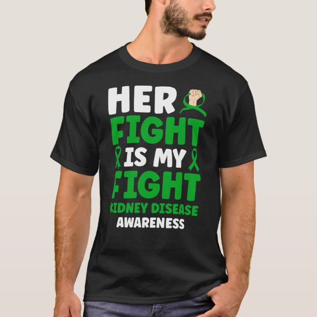 Ihr Kampf ist mein Kampf gegen die Nierenerkrankun T-Shirt (Vorderseite)