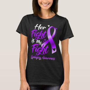 Ihr Kampf ist mein Kampf gegen Epilepsie Bewusstse T-Shirt