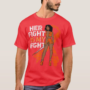 Ihr Kampf ist mein Kampf gegen Leukämie Melanin Wa T-Shirt