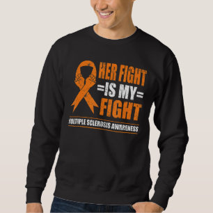 Ihr Kampf ist mein Kampf gegen Multiple Sklerose F Sweatshirt