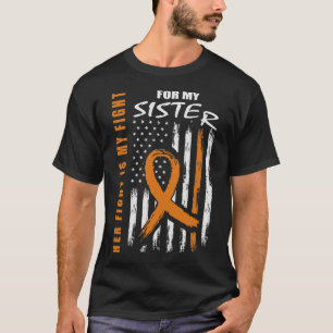 Ihr Kampf ist mein Kampf gegen Schwestern Leukämie T-Shirt