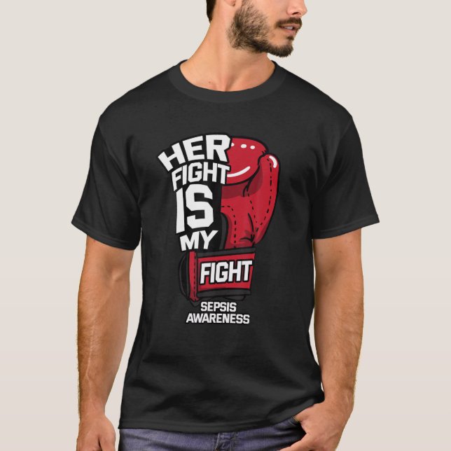 Ihr Kampf ist mein Kampf gegen Sepsis Bewusstsein  T-Shirt (Vorderseite)