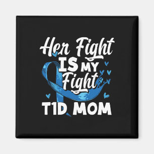 Ihr Kampf ist mein Kampf gegen T1d Mama Diabetes B Magnet