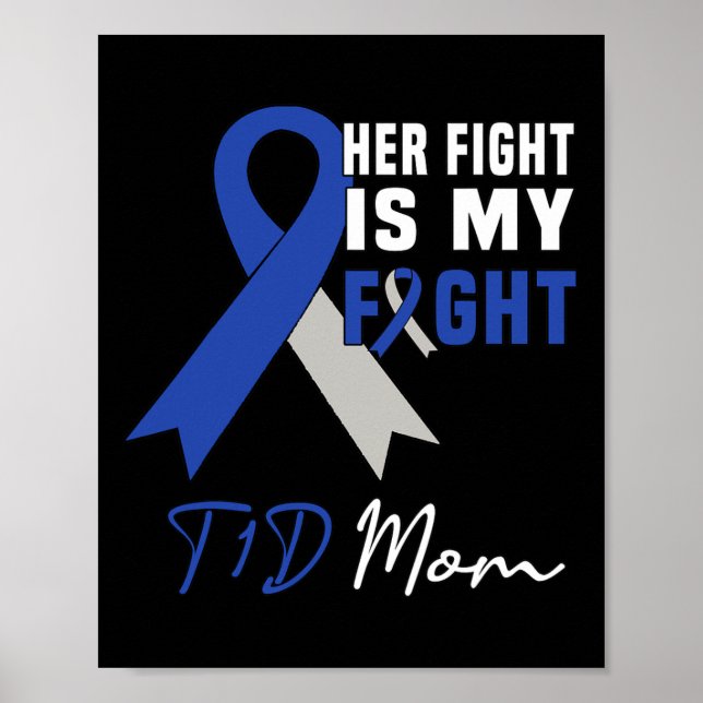 Ihr Kampf ist mein Kampf gegen T1D Mama Diabetes B Poster (Vorne)