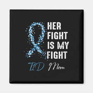 Ihr Kampf ist mein Kampf gegen T1d Mama Typ 1 Diab Magnet